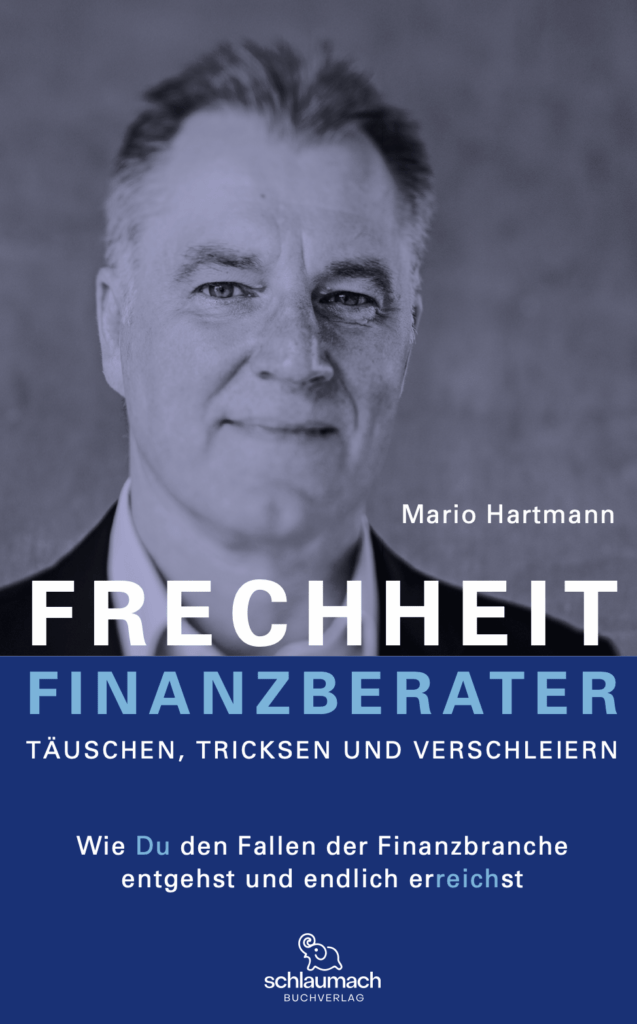 Frechheit Finanzberater Mario Hartmann